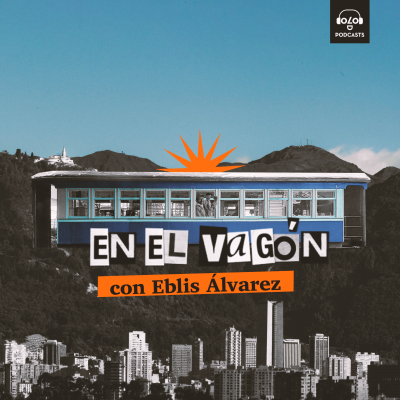 episode [En el vagón] E1. Eblis Álvarez artwork