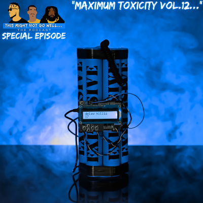 episode Special Episode | "Maximum Toxicity Vol.12..." artwork