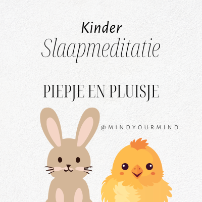episode Slaapmeditatie voor kinderen - Pasen Piepje en Pluisje artwork