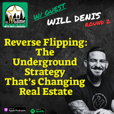 episode Reverse Flipping: The Underground Strategy That's Changing Real Estate | Will Denis Round 2 artwork