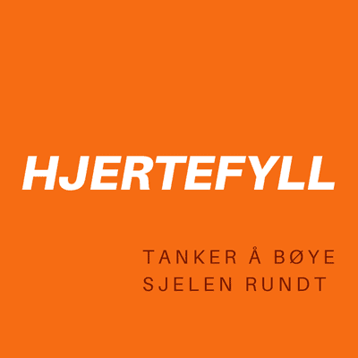 Hjertefyll: Tanker å bøye sjelen rundt