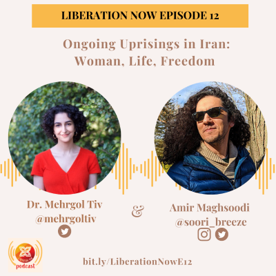episode Liberation Now Ep 12: Ongoing Uprisings in Iran - Woman, Life, Freedom artwork