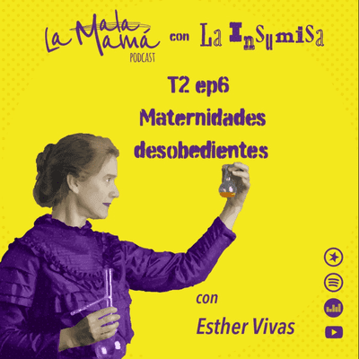 episode T2E6 Maternidades desobedientes artwork