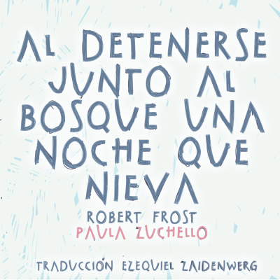 episode Al detenerse junto al bosque una noche que nieva (Robert Frost, por Paula Zucchello) artwork