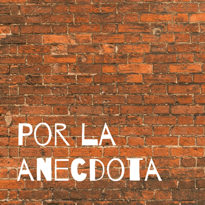 Por la anécdota