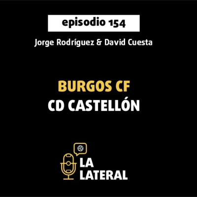 episode Episodio 154: Burgos y Castellón empatan a cero en el Plantío. Raúl Canales para la previa frente al Mirandés artwork