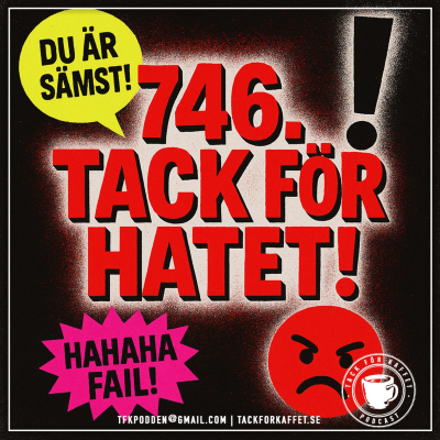 episode 746. Tack för hatet! artwork