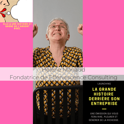 episode EP 5| La GRANDE histoire derrière son entreprise avec Hélène Manaud 🌟 artwork