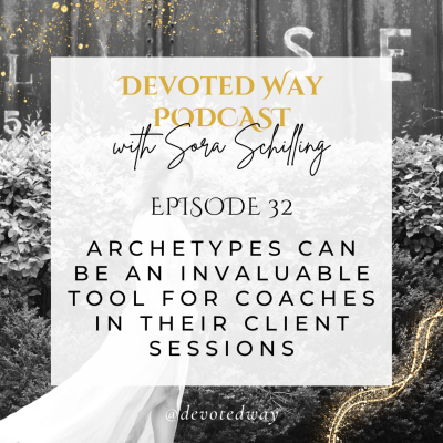 episode 32. Archetypes Can Be an Invaluable Tool for Coaches in Their Client Sessions artwork