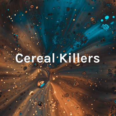 Cereal Killers: None of Us are Saints & Other Subject Matters.