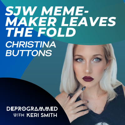 episode Deprogrammed - SJW Meme-Maker Leaves the Fold with Christina Buttons artwork
