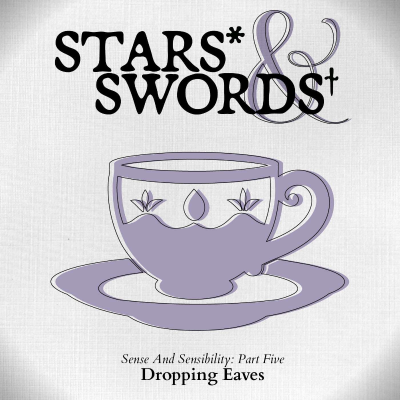 episode Sense And Sensibility 5: Dropping Eaves artwork