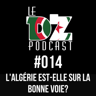 episode #014 L'Algérie est-elle sur la bonne voie? artwork