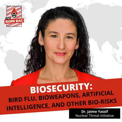 episode Biosecurity: Bird Flu, Bioweapons, Artificial Intelligence, and Other Bio-Risks with Dr. Jaime Yassif from the Nuclear Threat Initiative artwork