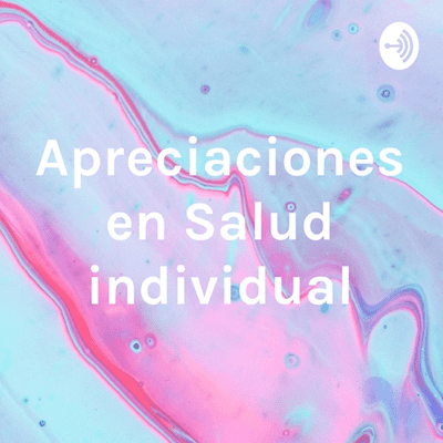 Apreciaciones en Salud individual