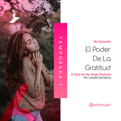 episode Temp. 1 - Ep. 6 - Poder De La Gratitud artwork