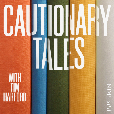 Cautionary Tales with Tim Harford - podcast