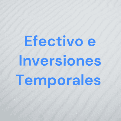 Efectivo e Inversiones Temporales