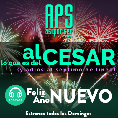 episode Especial de Año Nuevo 17 - #AlCesar lo que es del César (con música de #LaChichaYSuManga) artwork