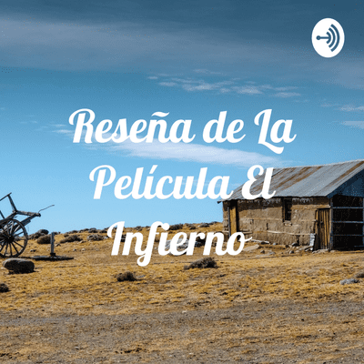 Reseña de La Película El Infierno
