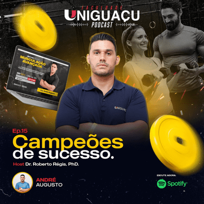 episode Campeões de Sucesso com o Msd. André Augusto Silva e o Dr. Régis Ribeiro, PhD. artwork