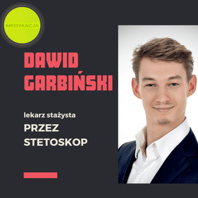 episode Lekarz Dawid Garbiński PRZEZ STETOSKOP o pracy w szpitalu jednoimiennym i ortopedii artwork