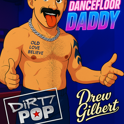 episode Episode 13: Dirty Pop - Dancefloor Daddy V4 artwork