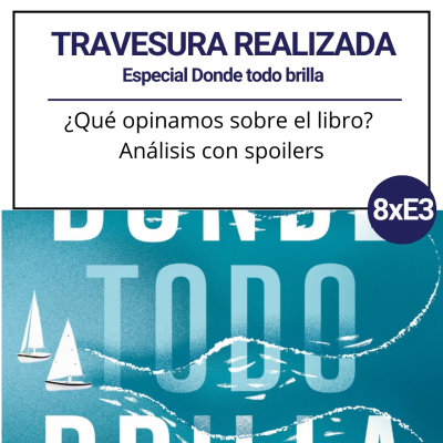 episode TR 8 Especial 3 - Donde todo brilla (Alice Kellen) artwork