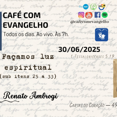 episode Café com Evangelho - 1 Tessalonicenses 5.19 | Façamos luz espiritual (itens 25 a 33) artwork
