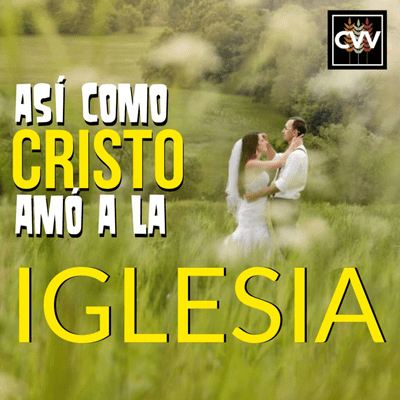 episode Un Corazón que ama a su ESPOSA || Las Marcas de un hombre conforme al CORAZON de DIOS artwork