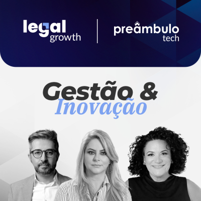 episode Legal Growth #6 | Gestão e Inovação Tecnológica na Advocacia: Ferramentas e Estratégias artwork