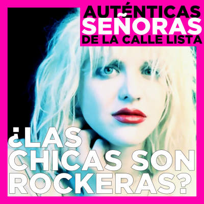 episode ¿Las Chicas son Rockeras? (con Carolina Velasco) artwork