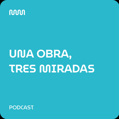 Una obra, tres miradas