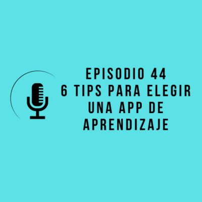 episode Episodio 44 - 6 tips para elegir una app de aprendizaje artwork