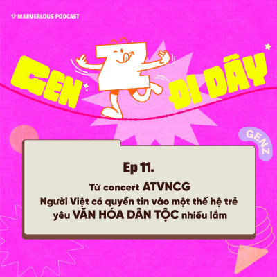 episode Từ concert ATVNCG - Người Việt có quyền tin vào một thế hệ trẻ yêu văn hóa dân tộc nhiều lắm artwork