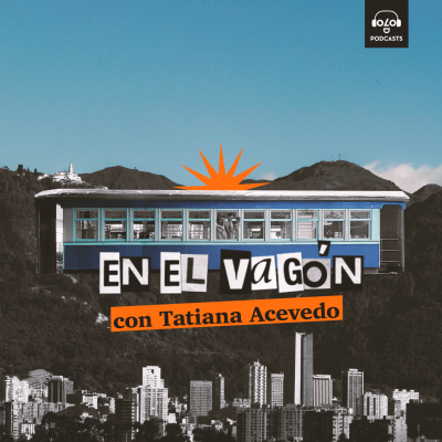 episode [En el vagón] E2. Tatiana Acevedo artwork