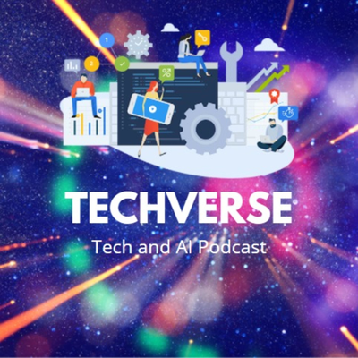 TechVerse: Tech and AI Podcast