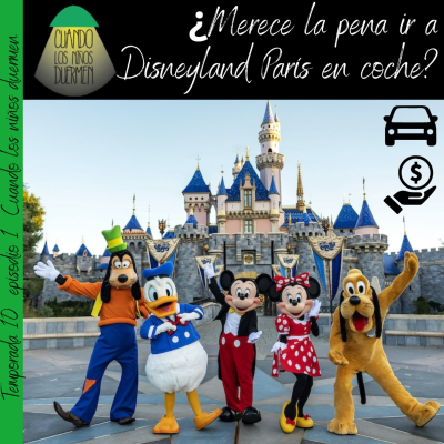 episode ¿Merece la pena ir a Disneyland París en coche? T10E01 artwork