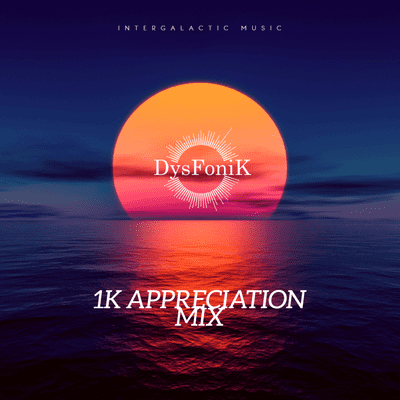 episode DysFoniK 1K Appreciation Mix artwork