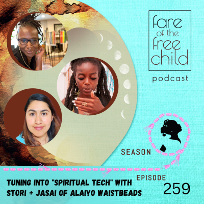 episode Ep 259: Tuning Into "Spiritual Tech" with Stori + Jasai of Alaiyo Waistbeads artwork
