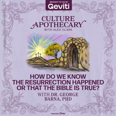 episode How Do We Know The Resurrection Happened Or That The Bible Is True? | Dr. George Barna artwork
