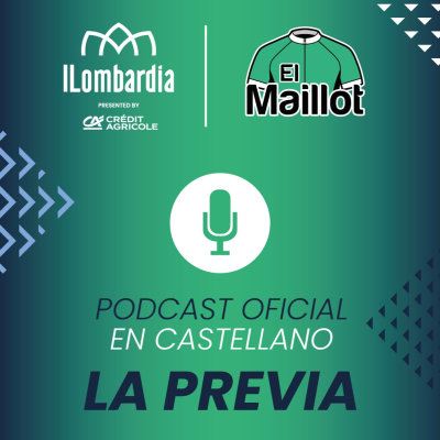 episode El Maillot - Podcast oficial de Il Lombardia 2025 - La previa artwork