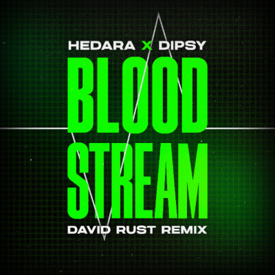 episode Hedara x Dipsy - Bloodstream (David Rust Remix) artwork