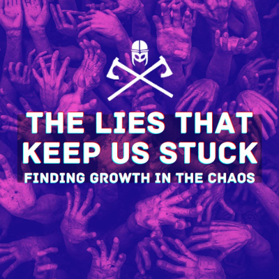 episode The Lies That Keep Us Stuck: Finding Growth in The Chaos artwork