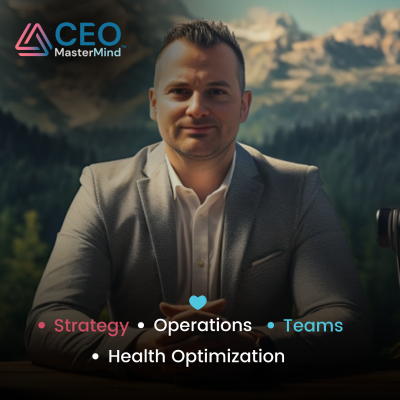 CEO MasterMind: Scaling Businesses Using AI, Fortune 500 models & Health Optimization