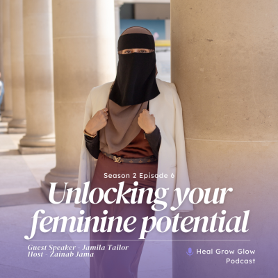 episode S2 E6: Unlocking Your Feminine Potential with Jamila artwork