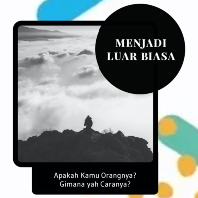 episode Menjadi Luar Biasa (Part 1). Apakah kamu orangnya? #16 artwork