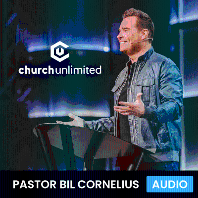 Church Unlimited: Bil Cornelius Audio