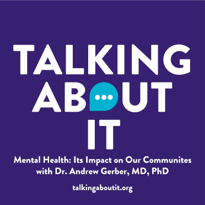 episode Talking About It - Episode 12: Our Community and Mental Health artwork