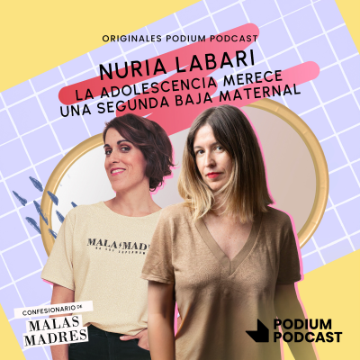 episode La adolescencia merece una segunda baja maternal, con Nuria Labari - Episodio 16 artwork